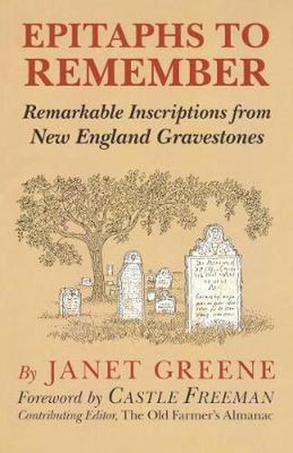 Cover image for Epitaphs to Remember: Remarkable Inscriptions from New England Gravestones