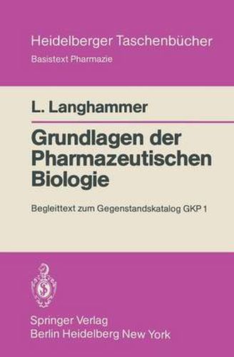 Grundlagen Der Pharmazeutischen Biologie: Begleittext Zum Gegenstandskatalog Gkp 1