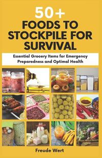 Cover image for 50+ Foods to Stockpile for Survival