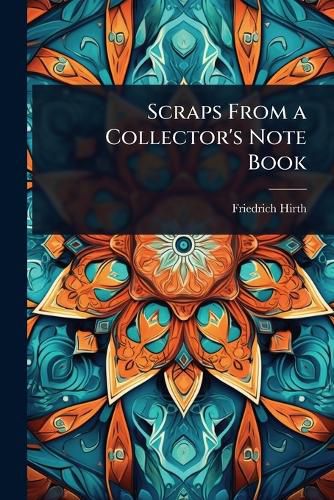 Cover image for Scraps From a Collector's Note Book