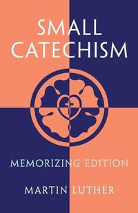 Cover image for Small Catechism: Memorizing Edition