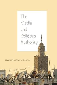 Cover image for The Media and Religious Authority