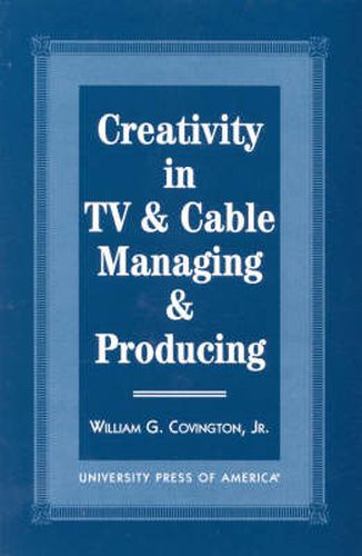 Creativity in TV & Cable Managing & Producing