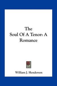 Cover image for The Soul of a Tenor: A Romance