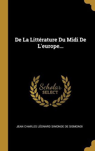 De La Litterature Du Midi De L'europe...