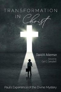 Cover image for Transformation in Christ: Paul's Experience of the Divine Mystery