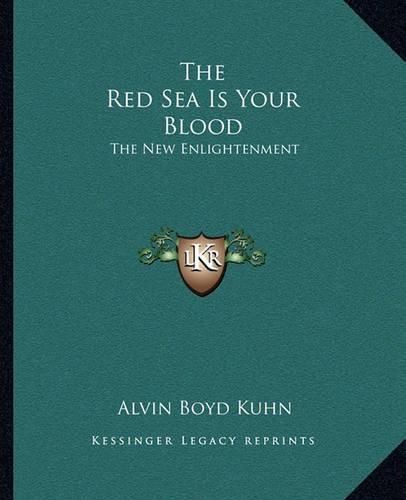 Cover image for The Red Sea Is Your Blood: The New Enlightenment