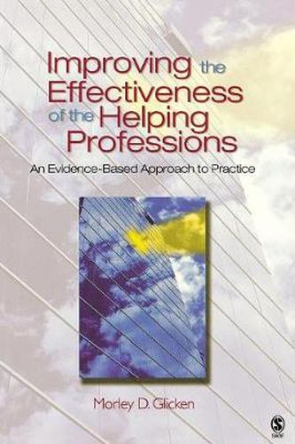 Cover image for Improving the Effectiveness of the Helping Professions: An Evidence-based Approach to Practice