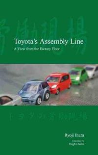 Cover image for Toyota's Assembly Line: A View from the Factory Floor