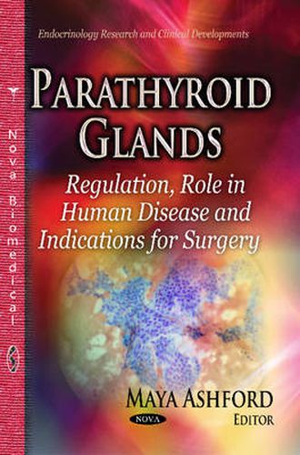 Cover image for Parathyroid Glands: Regulation, Role in Human Disease & Indications for Surgery