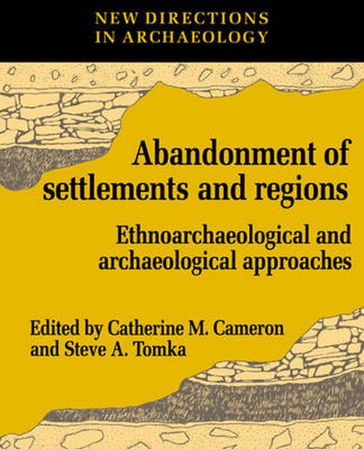 Cover image for The Abandonment of Settlements and Regions: Ethnoarchaeological and Archaeological Approaches