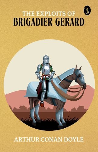 Cover image for The Exploits of Brigadier Gerard