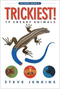 Cover image for Trickiest!: 19 Sneaky Animais