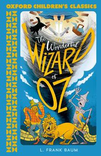 Cover image for Oxford Children's Classics: The Wonderful Wizard of Oz