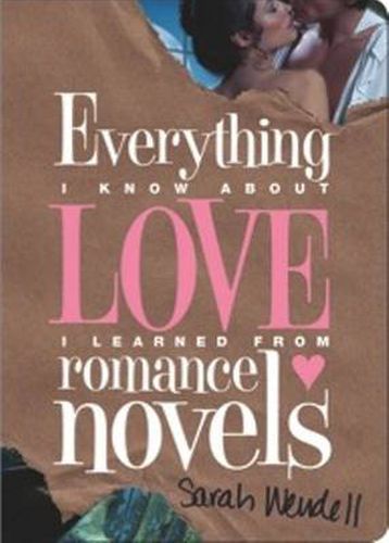 Cover image for Everything I Know about Love I Learned from Romance Novels