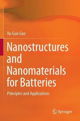 Cover image for Nanostructures and Nanomaterials for Batteries: Principles and Applications