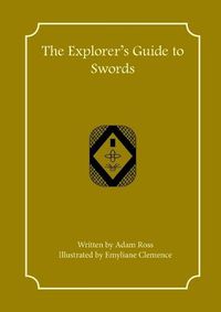 Cover image for The Explorer's Guide to Swords