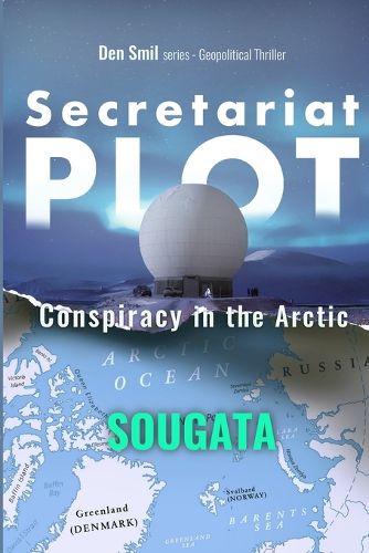 Cover image for Secretariat Plot - Conspiracy in the Arctic