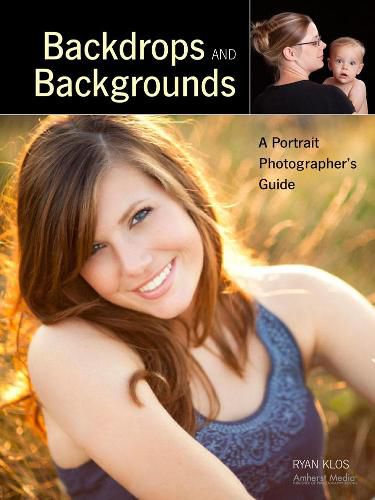 Cover image for Backdrops And Backgrounds: A Guide for Digital Portrait Photographs