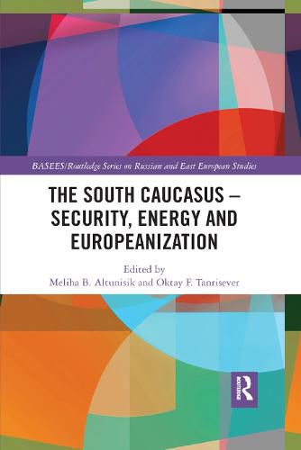 Cover image for The South Caucasus - Security, Energy and Europeanization
