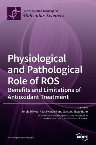 Cover image for Physiological and Pathological Role of ROS: Benefits and Limitations of Antioxidant Treatment