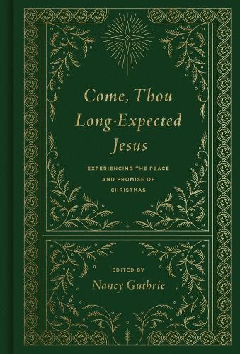 Cover image for Come, Thou Long-Expected Jesus: Experiencing the Peace and Promise of Christmas