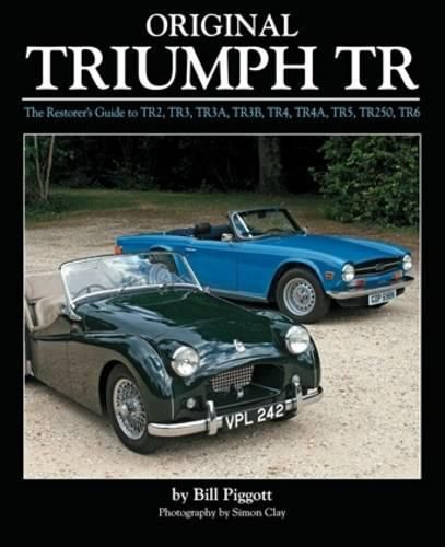Cover image for Original Triumph Tr: The Restorer's Guide to Tr2, Tr3, Tr3a, Tr3b, Tr4, Tr4a, Tr5, Tr250, TR6