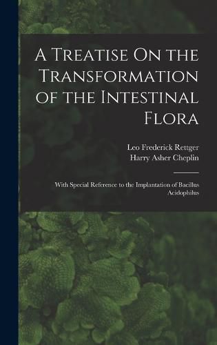 Cover image for A Treatise On the Transformation of the Intestinal Flora