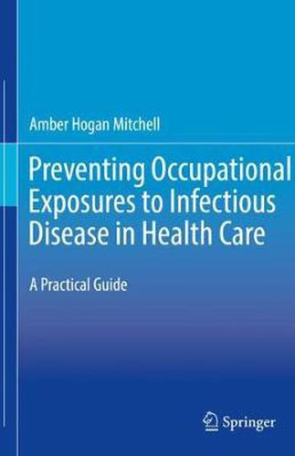 Cover image for Preventing Occupational Exposures to Infectious Disease in Health Care: A Practical Guide