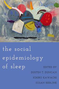 Cover image for The Social Epidemiology of Sleep