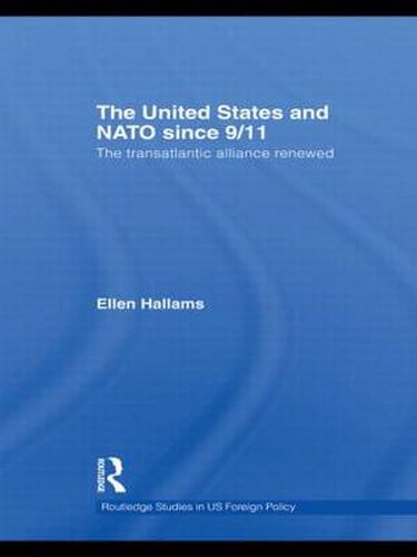 Cover image for The United States and NATO since 9/11: The transatlantic alliance renewed