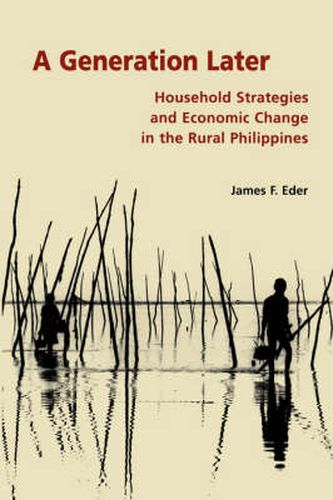 A Generation Later: Household Strategies and Economic Change in the Rural Philippines