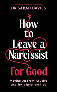 Cover image for How to Leave a Narcissist ... For Good