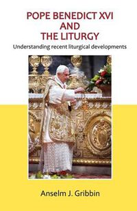 Cover image for Pope Benedict XVI and the Liturgy