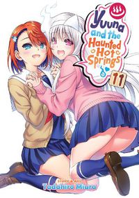 Cover image for Yuuna and the Haunted Hot Springs Vol. 11