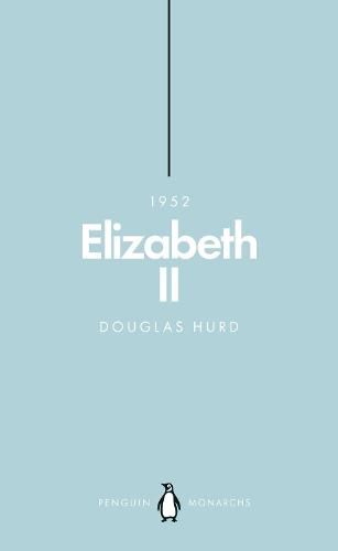 Elizabeth II (Penguin Monarchs): The Steadfast