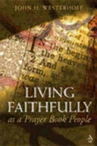 Cover image for Living Faithfully as a Prayer Book People