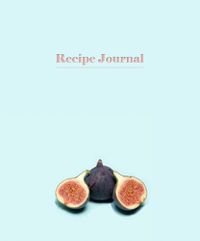 Cover image for Recipe Journal: Figs: Spiral enclosed