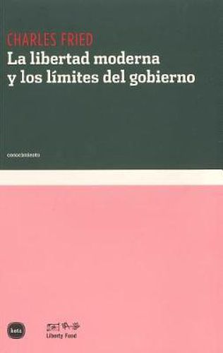 Cover image for La Libertad Moderna Y Los Limites del Gobierno