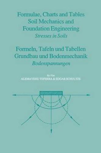 Cover image for Formulae, Charts and Tables in the Area of Soil Mechanics and Foundation Engineering: Stresses in Soils/Bodenspannungen