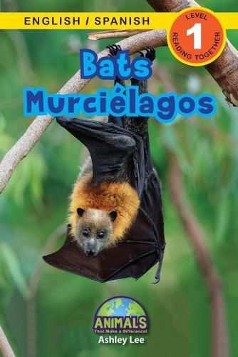 Bats / Murcielagos: Bilingual (English / Spanish) (Ingles / Espanol) Animals That Make a Difference! (Engaging Readers, Level 1)