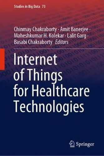 Cover image for Internet of Things for Healthcare Technologies