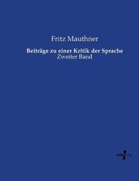 Cover image for Beitrage zu einer Kritik der Sprache: Zweiter Band