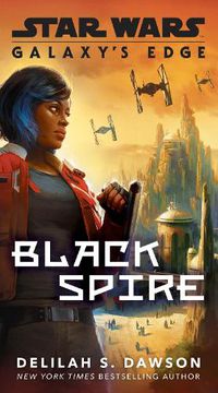 Cover image for Galaxy's Edge: Black Spire (Star Wars)