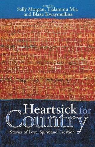 Heartsick for Country: Stories of Love, spirit and creation