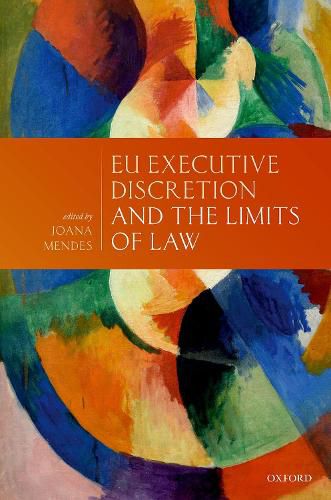 Cover image for EU Executive Discretion and the Limits of Law