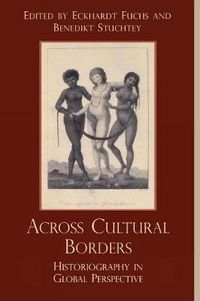 Cover image for Across Cultural Borders: Historiography in Global Perspective