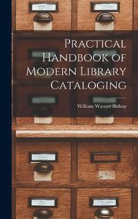 Cover image for Practical Handbook of Modern Library Cataloging