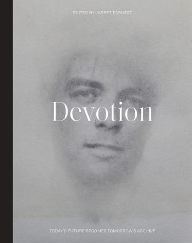 Cover image for Devotion: Today's Future Becomes Tomorrow's Archive