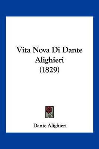 Cover image for Vita Nova Di Dante Alighieri (1829)